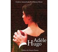 Adèle Hugo - Frédéric Zamochnikoff - Le Voyageur - broché - Etude
