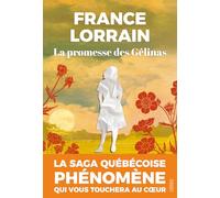 France Lorrain – Adèle : La Promesse des Gélinas, T.1 – Roman – Broché