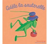 Adèle la sauterelle Antoon Krings (Auteur)