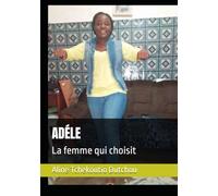 ADÉLE: Récit théâtral de mémoire et de transmission
