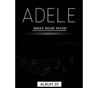 Adele Sheet Music Piano: Album 30 (Piano/ Vocal/ Guitar)
