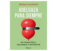 Adelgaza para siempre: De forma fácil, saludable y definitiva