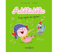 Adélidélo, Tome 10: Trop rigolo de rigoler
