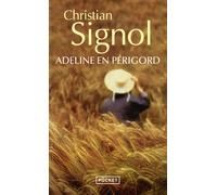 Adeline en Périgord - Christian Signol - Pocket - Poche - Roman
