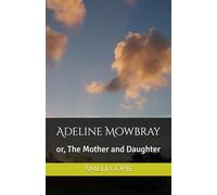 Adeline Mowbray: or, The Mother and Daughter