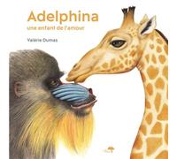Adelphina, une enfant de l’amour Les enfants de l'amour - Valérie Dumas - Le Cosmographe - cartonné - Album jeunesse