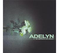Adelyn - All Systems are Down