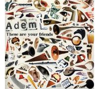 Adem - These are Your Friends [Import]