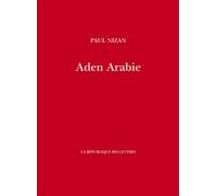 Aden Arabie - Paul Nizan - La Republique Des Lettres - broché - Roman