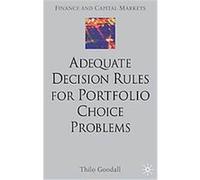 Adequate Decision Rules for Portfolio Choice Problems, Finance and Capital Market Thilo Goodall (Auteur)