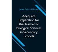 Adequate Preparation For The Teacher Of Biological Sciences In Secondary Schools