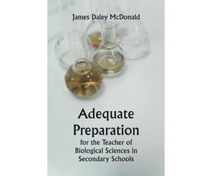 Adequate Preparation for the Teacher of Biological Sciences in Secondary Schools