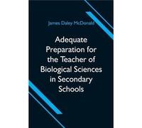 Adequate Preparation For The Teacher Of Biological Sciences In Secondary Schools