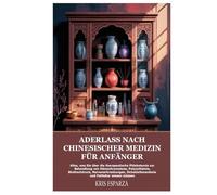 Aderlass nach chinesischer Medizin für Anfänger: Alles, was Sie über die therapeutische Phlebotomie zur Behandlung von Hämochromatose, Polyzythämie, ... und Fettleber wissen müssen