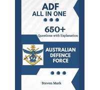 ADF Aptitude Test with 650+ Updated Questions and Explanations: Australian Defence Force