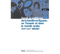 Adh 2024-1 Genre et politiques de la famille en Égypte, en Turquie et dans le monde arabe (XIXe-XXIe siècle) - Collectif - Belin - broché - Revue