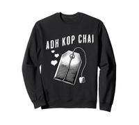 Adh Kop Chai Funny Sindhi Sayings Humor Tea Lovers Memes Sweatshirt