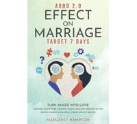 ADHD 2.0 Effect on Marriage: Target 7 Days. Turn Anger into Love Overcome Anxiety in Relationship | Couple Conflicts | Insecurity in Love. Improve Communication Skills | Empath & Psychic Abilities.
