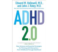 ADHD 2.0: New Science and Essential Strategies for Thriving with Distraction--from Childhood through Adulthood
