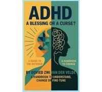 Adhd A Blessing Or A Curse Paperback Book By Dovied Z Van Der Velde