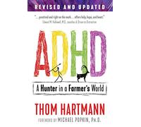 ADHD by Thom Hartmann Unknown (Auteur)