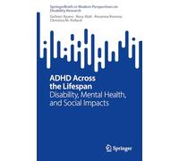 ADHD Across the Lifespan: Disability, Mental Health, and Social Impacts