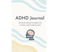 ADHD Action Planner: A Simple System to Stay on Track, Get Things Done, and Reduce Mental Clutter