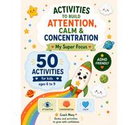 ADHD Activities for Kids My Super Focus Workbook Activities to Improve Attention Focus Calm: 50 Fun Activities to Improve Attention Focus, Calm ... Control with Mazes Memory Games and diploma