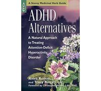 ADHD Alternatives: A Natural Approach to Treating Attention Deficit Hyperactivity Disorder