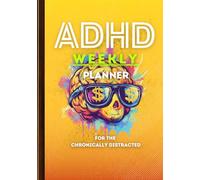 ADHD Budget & Schedule Planner for the Chronically Distracted: A Funny and Helpful Budgeting Schedule Notebook to Gift your favorite Student, Senior, ... management in relaxing comprehensive style