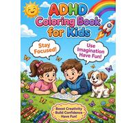 ADHD Coloring book for KIDS: Fun and Calming Activity Book to Improve Focus, Attention and Relaxation - With Cute Animals, Space, Pirates, Mazes and Hidden Objects for Boys and Girls Ages 4-8