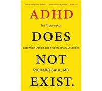 ADHD Does Not Exist by Richard Saul Paperback Book Richard Saul (Auteur)