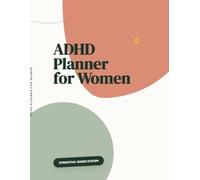 ADHD Focus & Productivity Planner for Women: A Dopamine-Friendly Daily Focus System for Executive Function, Time Blindness & Overwhelm Management
