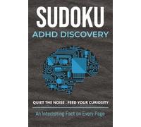 ADHD Focus Sudoku Puzzle Book: Sudoku Puzzles for People with ADHD| Relaxing puzzles to improve focus| 6 x 9 Inches, 111 Pages | 50+ Puzzles | Solutions Included