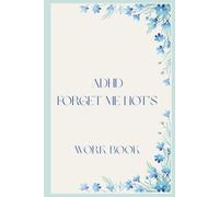 ADHD Forget me not's