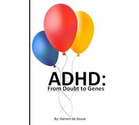 ADHD: From Doubt to Genes