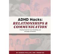 ADHD HACKS: Relationships and Communication