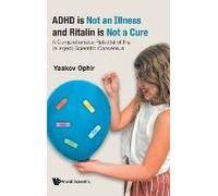 Adhd Is Not An Illness And Ritalin Is Not A Cure