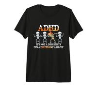 ADHD It's Not Disability It's A Different Ability Skeleton T-Shirt Haut de Gamme