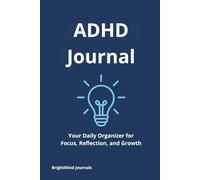 ADHD Journal: A Guided Planner for Focus, Balance, and Everyday Success