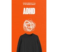 ADHD Making Sense of It All