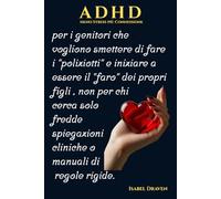ADHD Meno Stress più Connessione: Oltre l'etichetta: come costruire un legame profondo con tuo figlio. Strumenti di comunicazione e supporto emotivo ... crescere bambini ADHD sicuri e felici