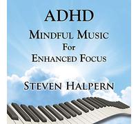 Adhd Mindful Music for Enhanced Focus