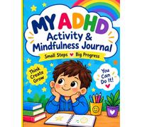 ADHD Mindfulness Activity & Coloring Book for Kids: Fun Focus Games, Mood Tracker Jars, Grid Drawing & Daily Positive Affirmations for Boys and Girls Ages 4-10