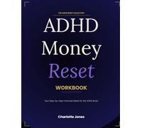 ADHD Money Reset Workbook: The Practical Money System for Women Who Are Done Reading About It - Stop Overdrafts, Catch Up on Bills and Build Financial Habits That Last