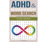 ADHD & Neurodivergent Word Search Puzzle Book for Adults: 70 Puzzles • 1050 Words • ADHD • Autism • Neurodivergent Themes • Fun & Relaxing Brain Games in a Portable 6×9 Size