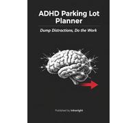 ADHD Parking Lot Planner: Minimalist distraction-capture system for brains hijacked by random thoughts.