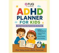 ADHD Planner for Kids: A Fun Daily Workbook to Build Focus, Organization, Emotional Regulation, and Positive Habits