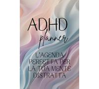 ADHD PLANNER - L'AGENDA PERFETTA PER LA TUA MENTE DISTRATTA per Adulti Neurodivergenti: Formato Giornaliero per Gestione del Tempo, Concentrazione e ... Copertina Flessibile: Interno Bianco e Nero