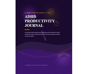 ADHD Productivity Journal: An Undated External Working Memory Workspace to Reduce Mental Drift, Defeat Task Paralysis, and Manage Executive Dysfunction